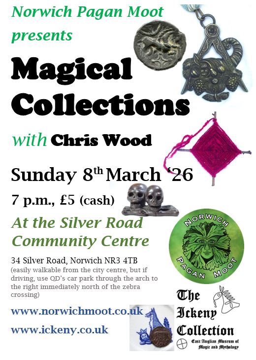 Image promoting the talk by Chris Wood, showing a series of objects from the Ickeny Collection (an Iceni coin, a Masonic Steward's jewel, a protective god's eye, a Japanese skull netsuke and a Roman coin with Romulus, Remus and the She-wolf on a plate with a central image of the wolf protecting King Edmund's head), the Ickeny Collection logo and the and the Norwich Moot logo of a foliate head on green by Vix Valentine.